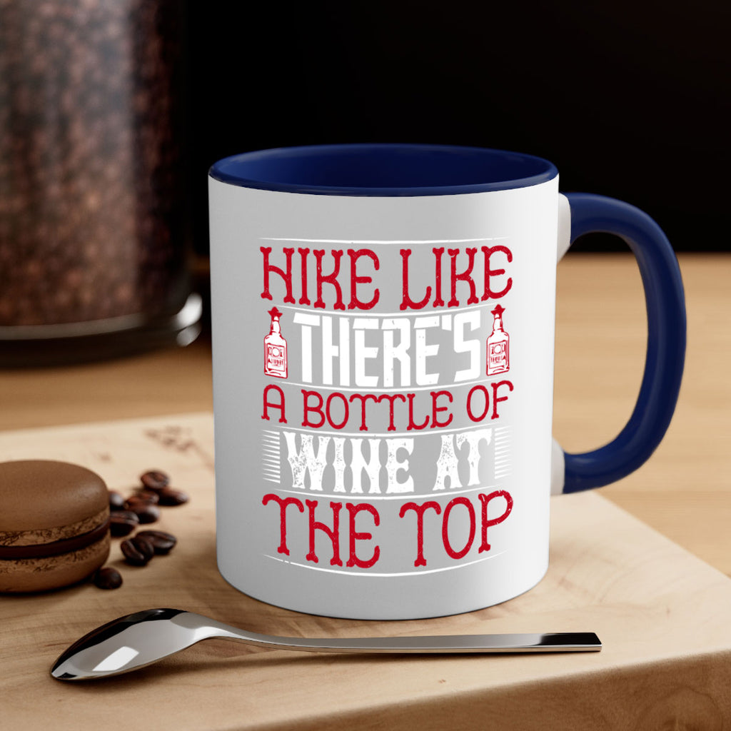 hike like theres a bottle of wine at the top 52#- drinking-Mug / Coffee Cup