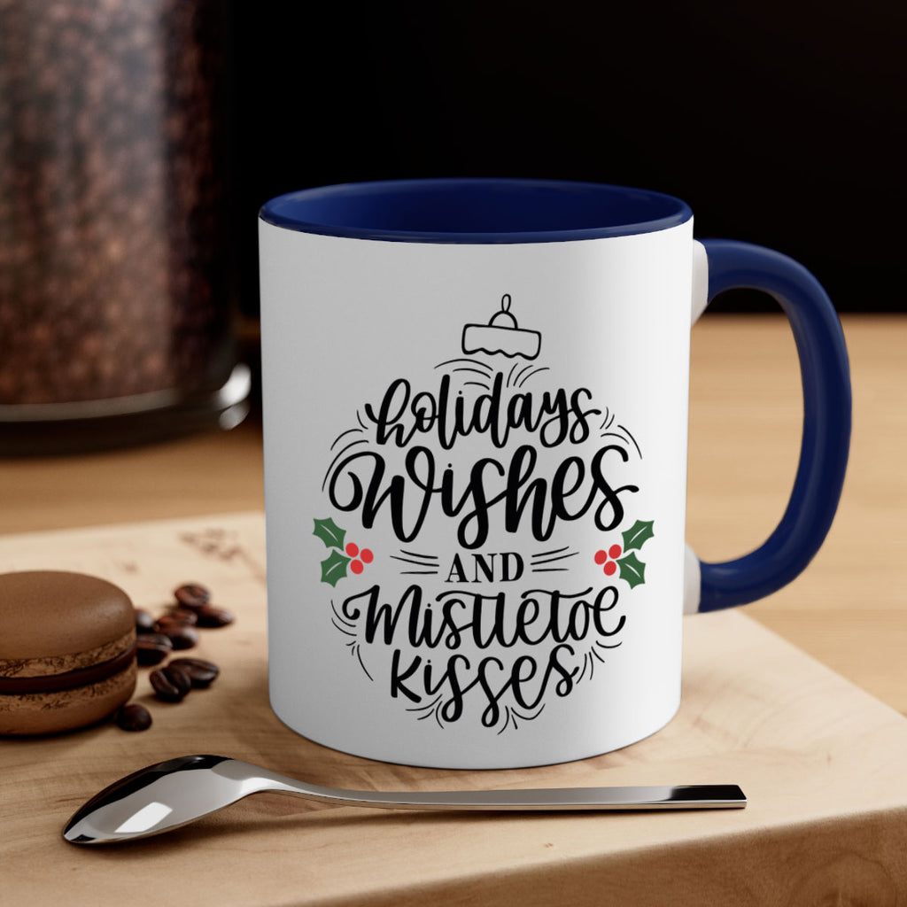 holidays wishes and mistletoe kisses 139#- christmas-Mug / Coffee Cup