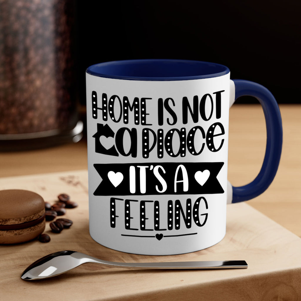 home is not a place is a feeling 16#- home-Mug / Coffee Cup