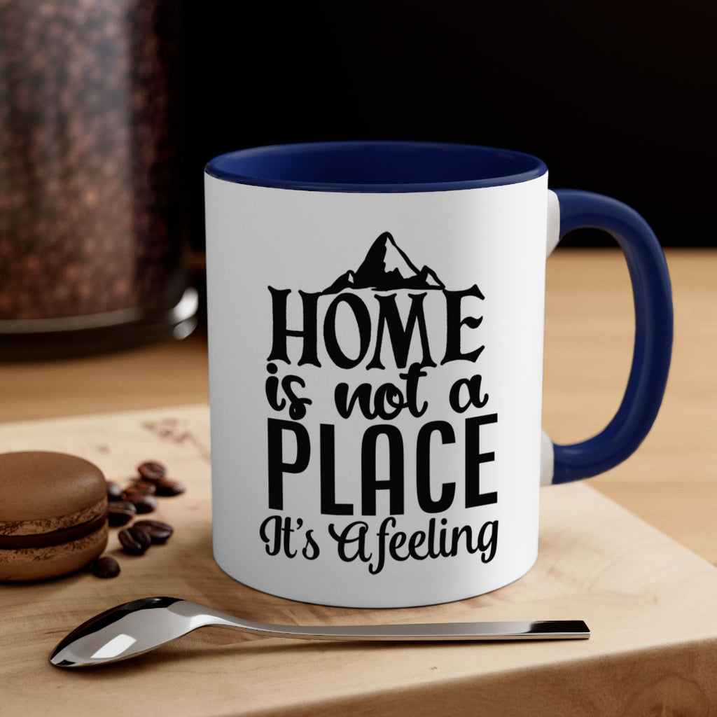 home is not place its a feeling 30#- Family-Mug / Coffee Cup