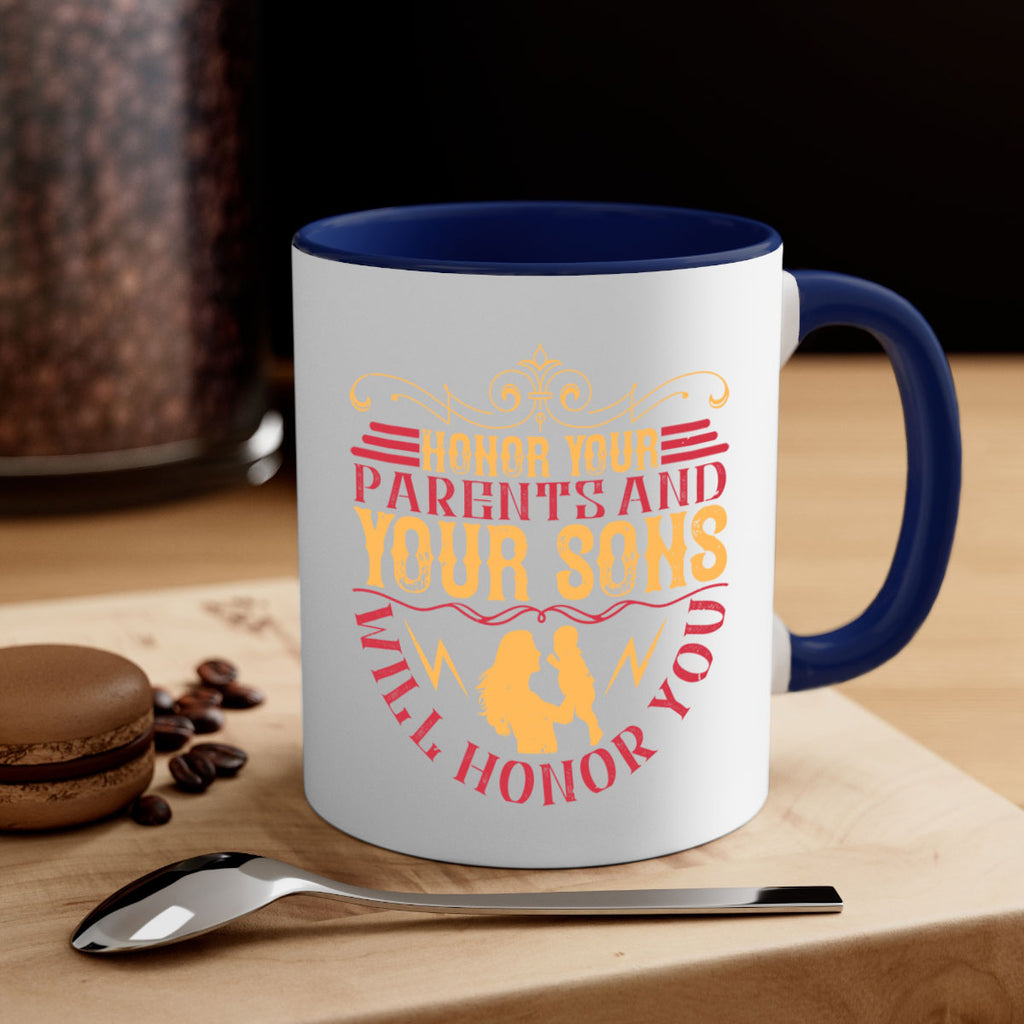 honor your parents and your sons will honor you 47#- parents day-Mug / Coffee Cup