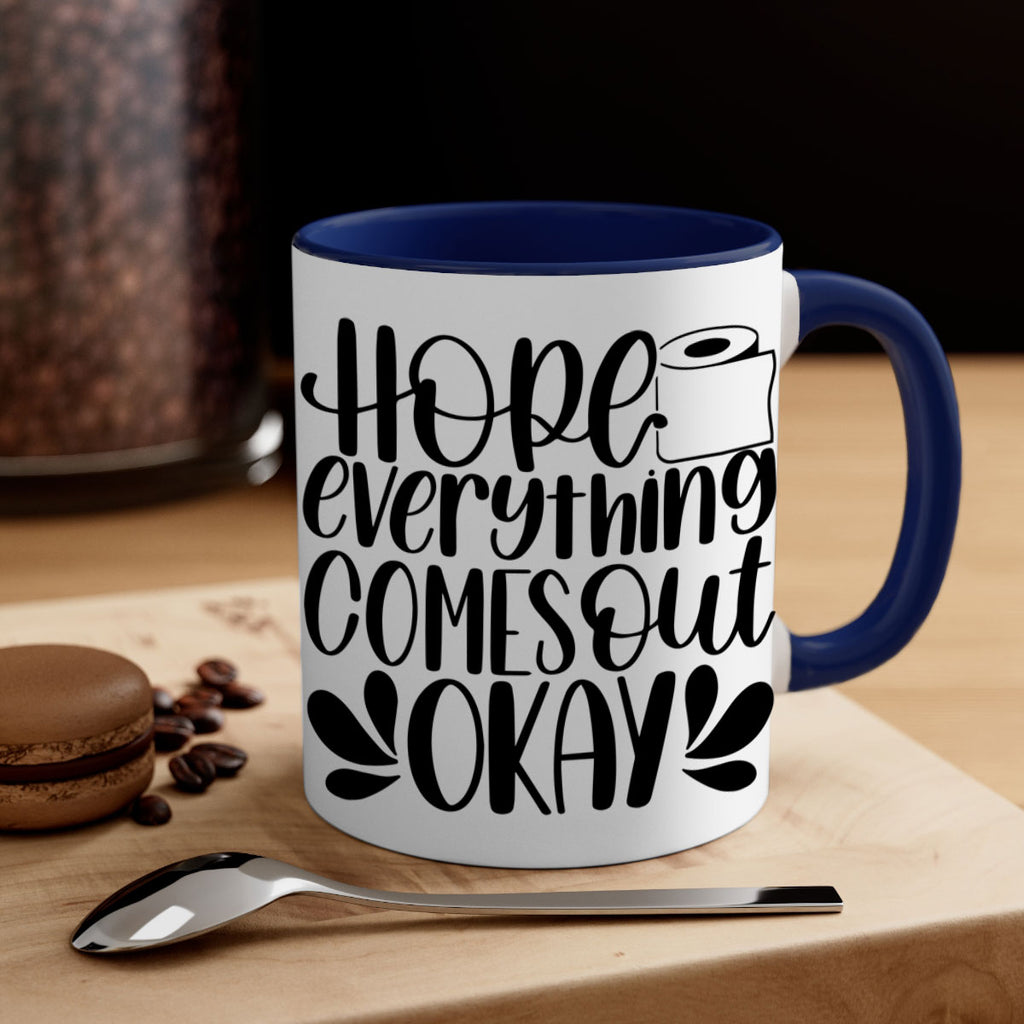 hope everything comes 31#- bathroom-Mug / Coffee Cup