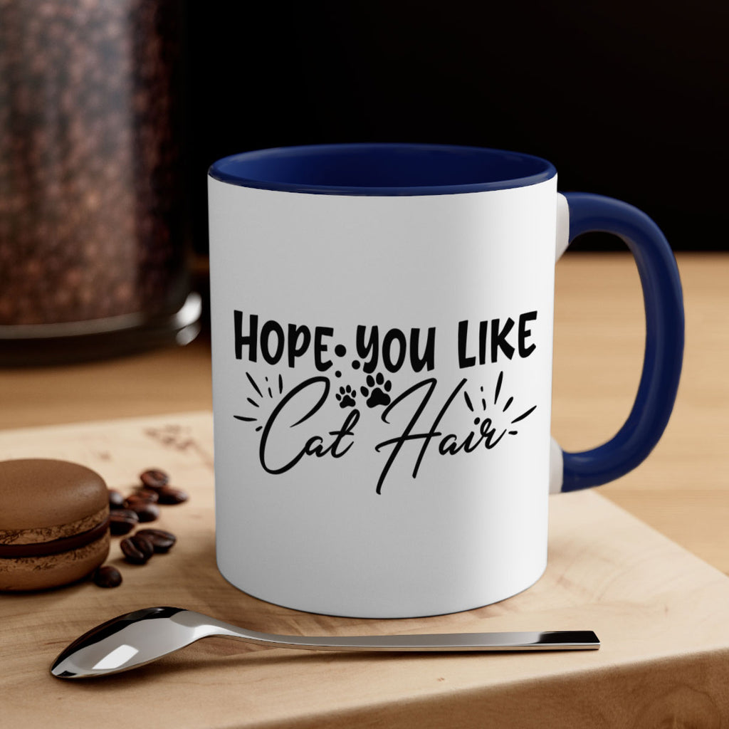 hope you like cat hair 66#- home-Mug / Coffee Cup