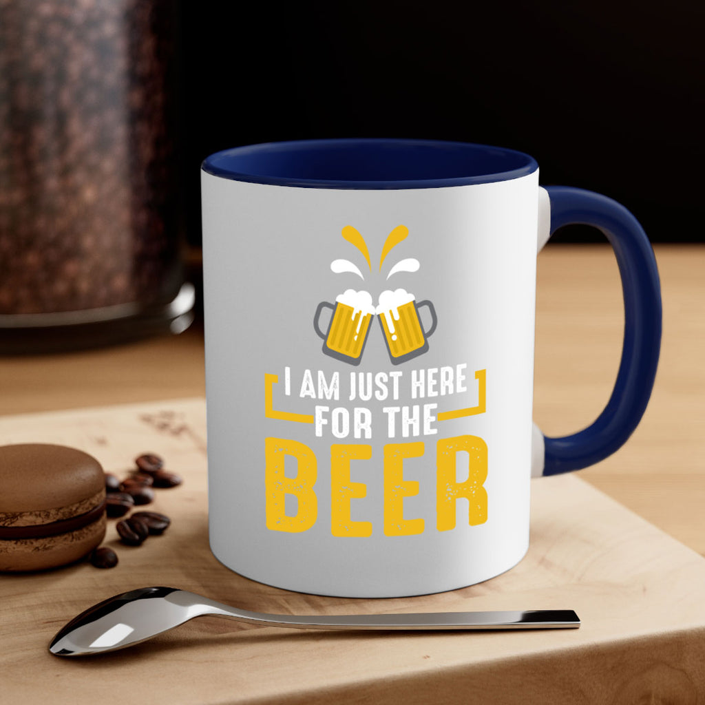 i am just here for the beer 113#- beer-Mug / Coffee Cup