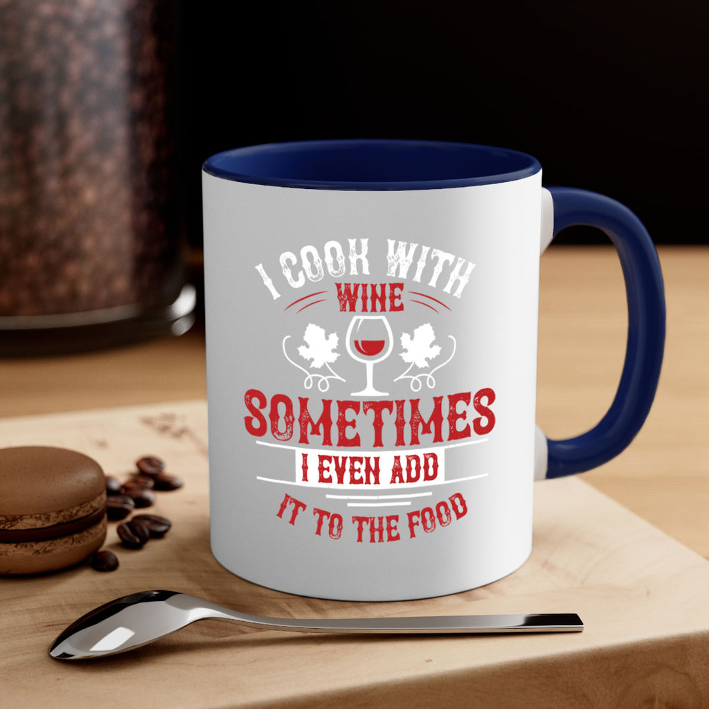 i cook with wine 80#- wine-Mug / Coffee Cup