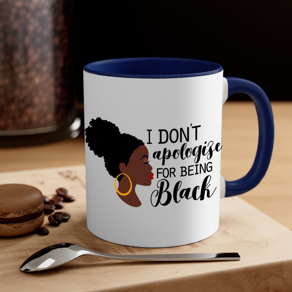 i dont apologize for being black Style 34#- Black women - Girls-Mug / Coffee Cup