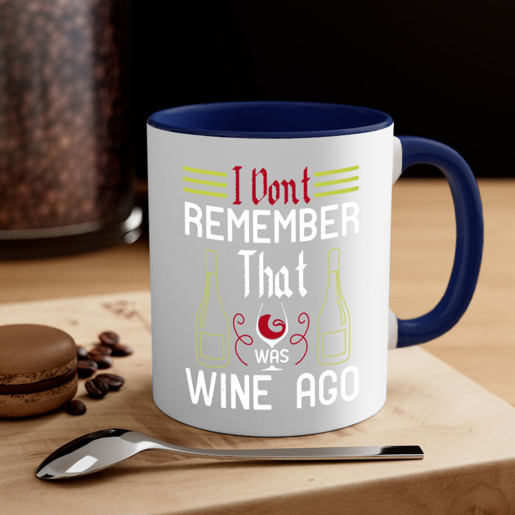 i dont remember that was wine ago 214#- wine-Mug / Coffee Cup