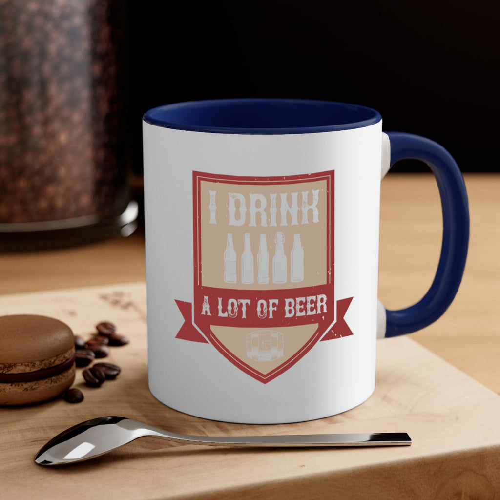 i drink a lot of beer 81#- beer-Mug / Coffee Cup