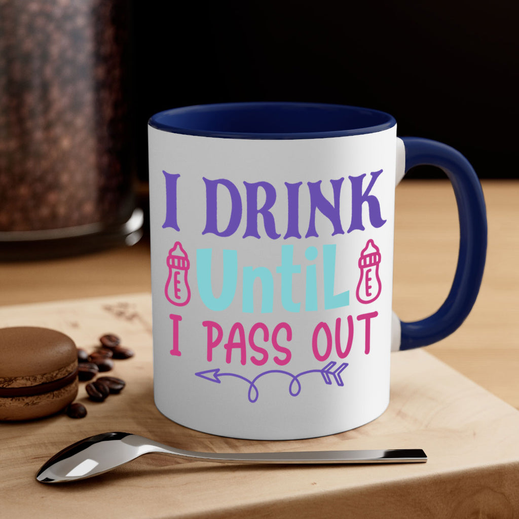 i drink until i pass out Style 257#- baby2-Mug / Coffee Cup