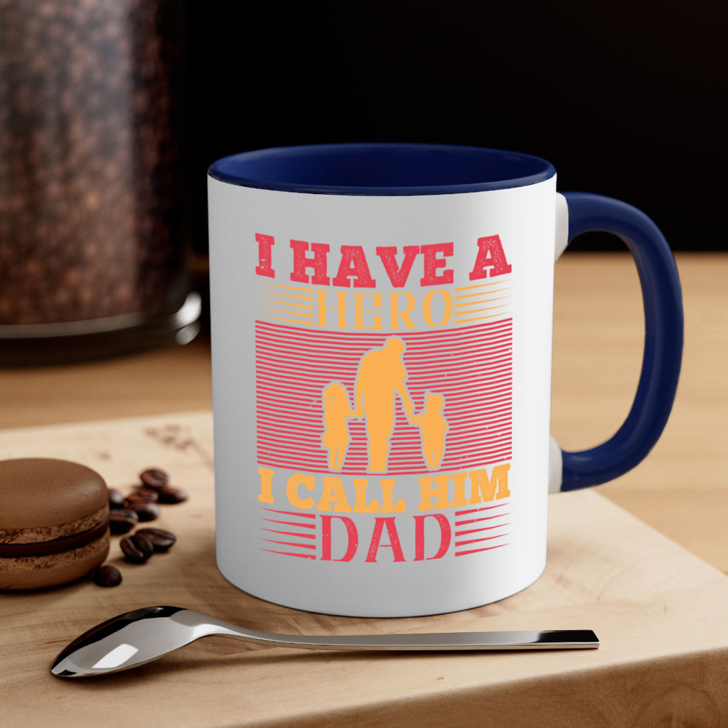 i have a hero i call him dad 198#- fathers day-Mug / Coffee Cup