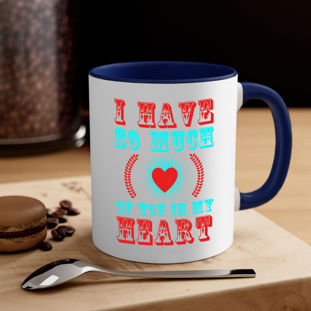 i have so much of you in my heart 66#- mothers day-Mug / Coffee Cup