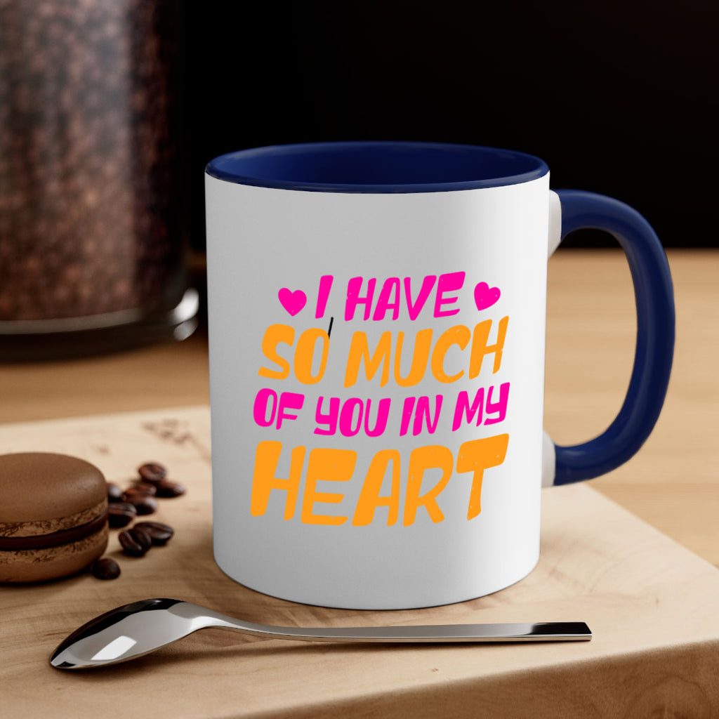 i have so much of you in my heart 68#- mothers day-Mug / Coffee Cup