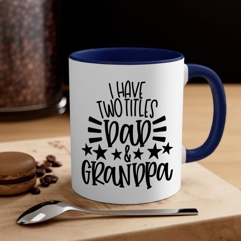 i have two titles dad grandpa 44#- fathers day-Mug / Coffee Cup