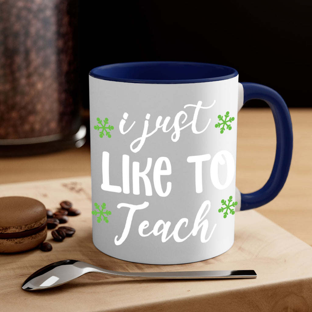 i just like to teach style 327#- christmas-Mug / Coffee Cup