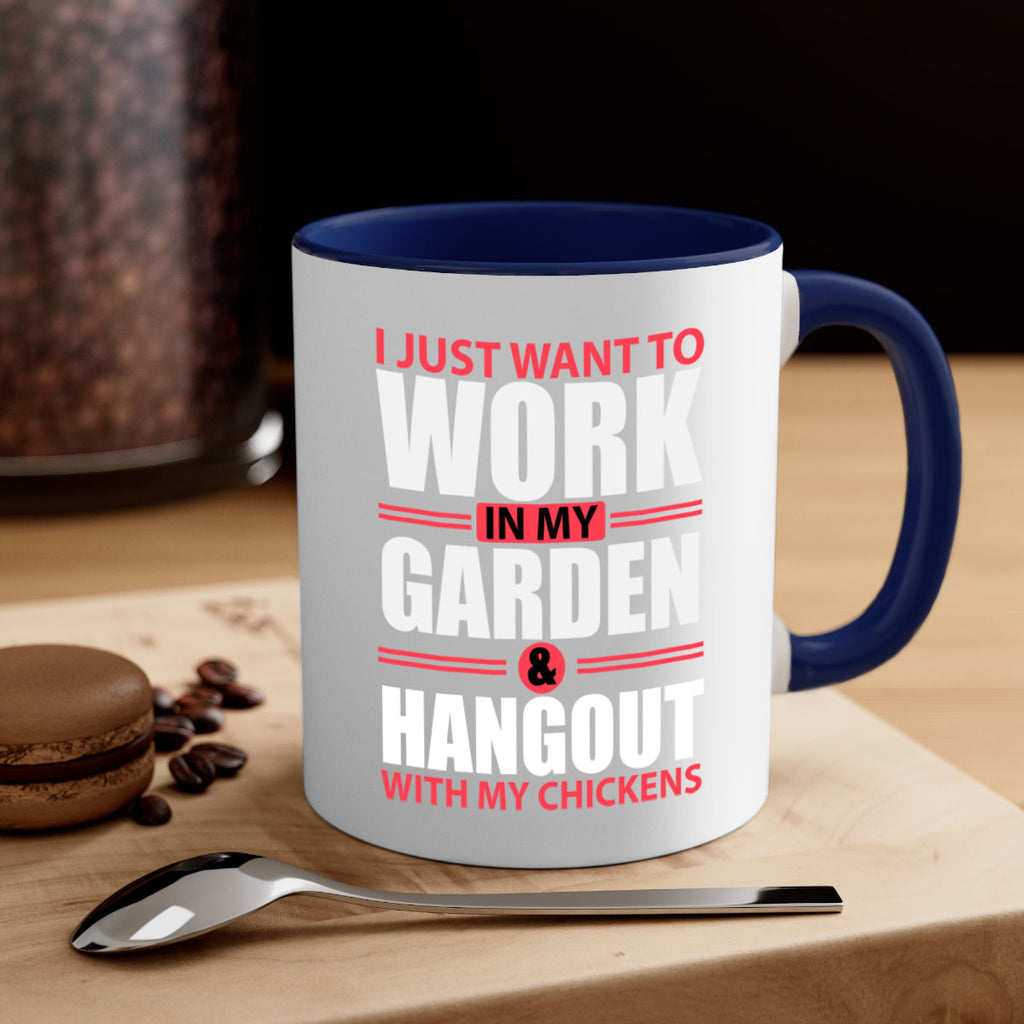 i just want to work in my garden and hang out with my chickens Style 4#- Chicken-Mug / Coffee Cup