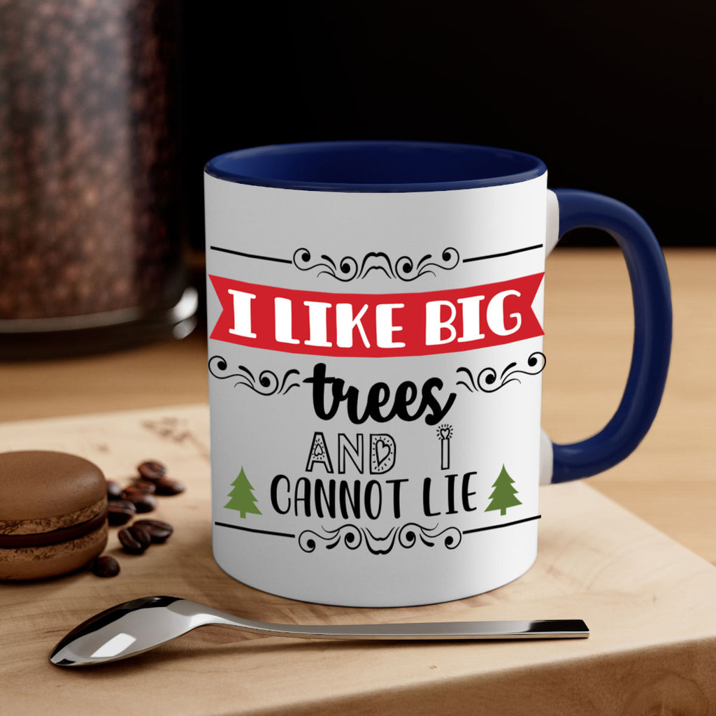 i like big trees and i cannot lie style 333#- christmas-Mug / Coffee Cup