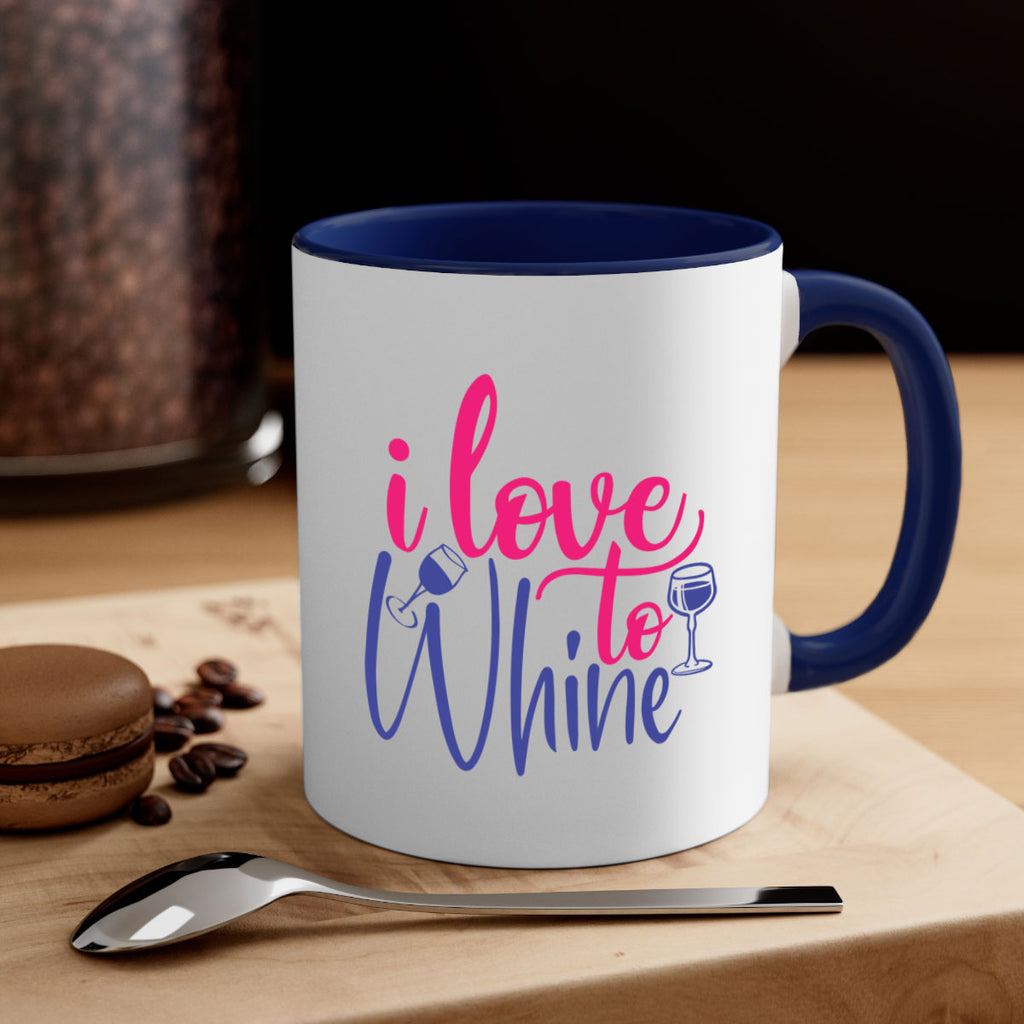 i love to whine 403#- mom-Mug / Coffee Cup