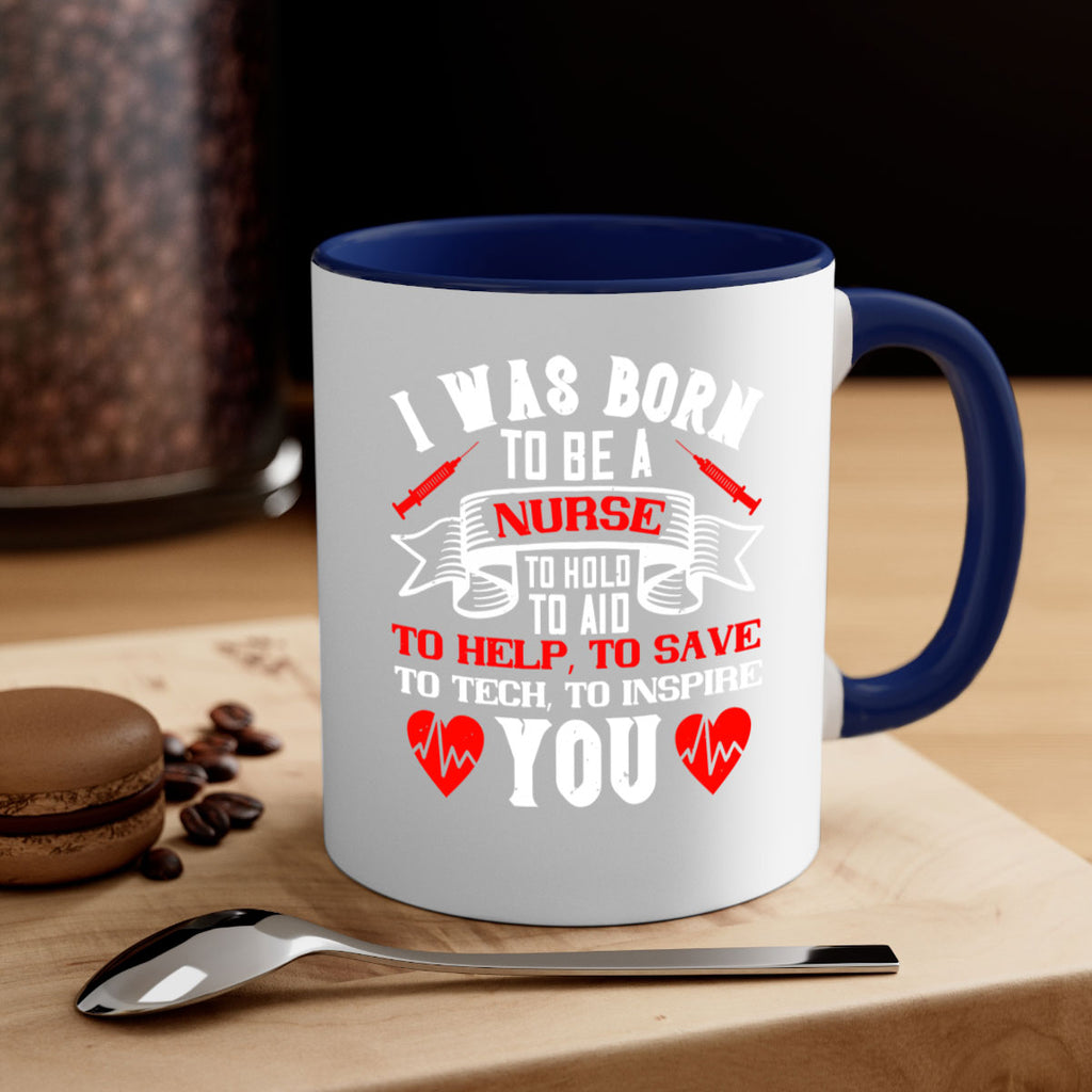 i was born to be a Style 314#- nurse-Mug / Coffee Cup