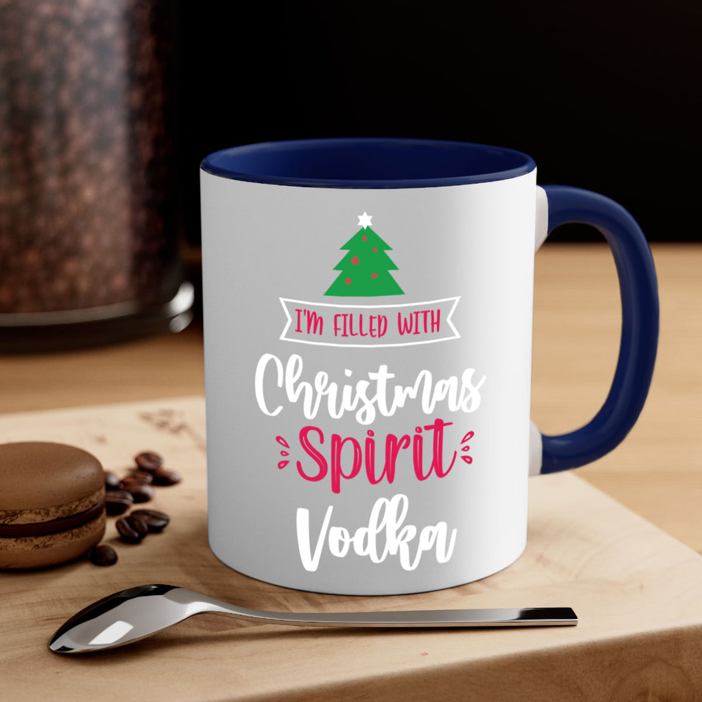 i'm filled with christmas spirit vodka style 354#- christmas-Mug / Coffee Cup