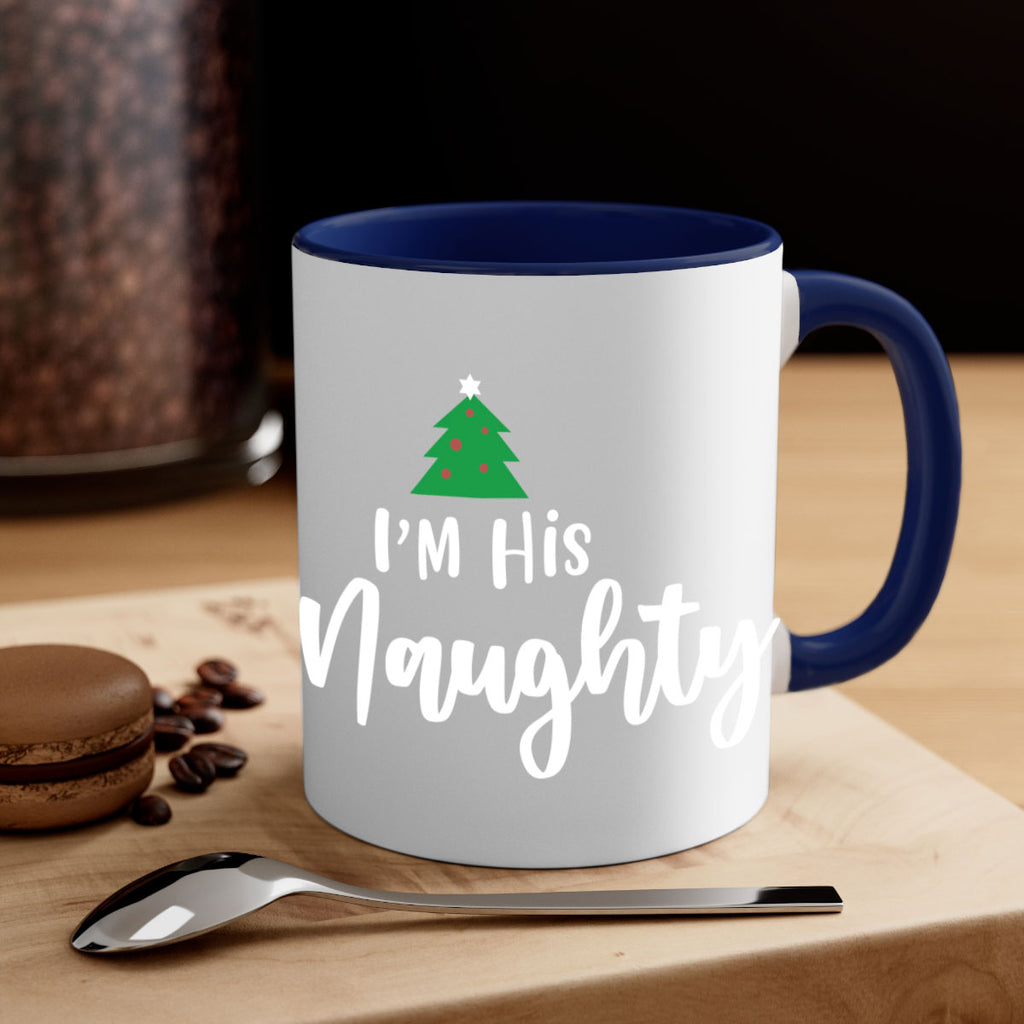 i'm his naughty style 356#- christmas-Mug / Coffee Cup