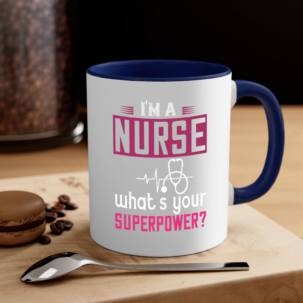 im a nurse whats your superpower Style 308#- nurse-Mug / Coffee Cup