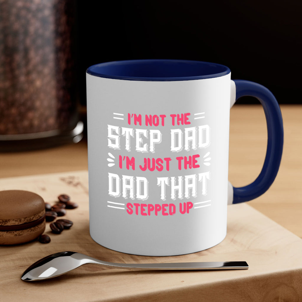 im not the step dad im just the dad 34#- grandpa-Mug / Coffee Cup