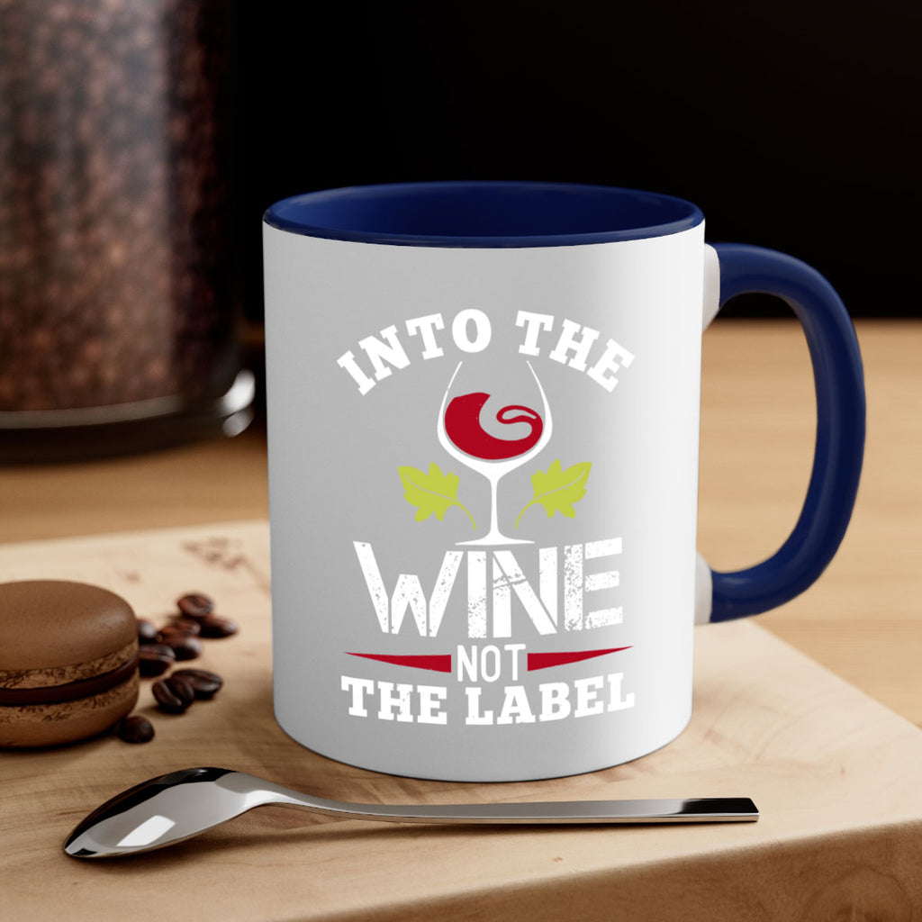 into the wine not the label 132#- wine-Mug / Coffee Cup