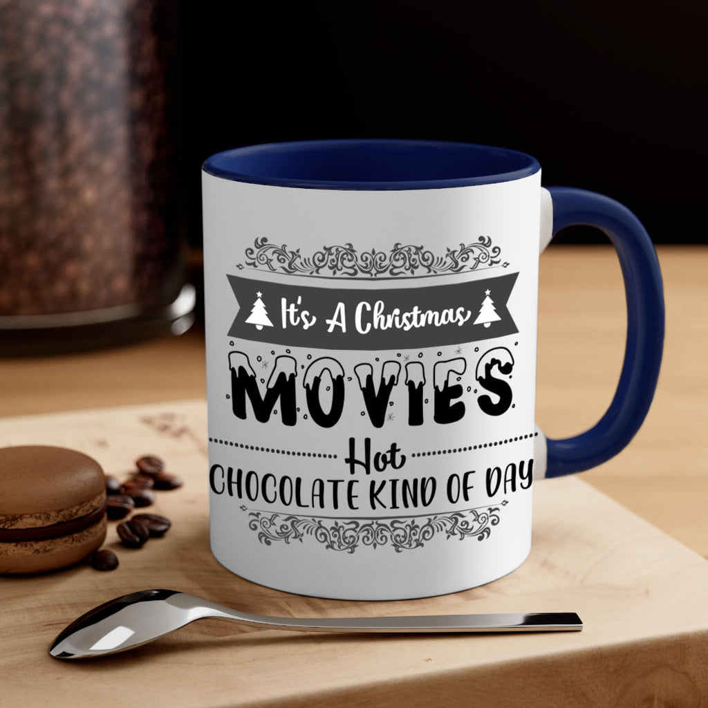 it s a christmas movies hot chocolate kind of day style 366#- christmas-Mug / Coffee Cup