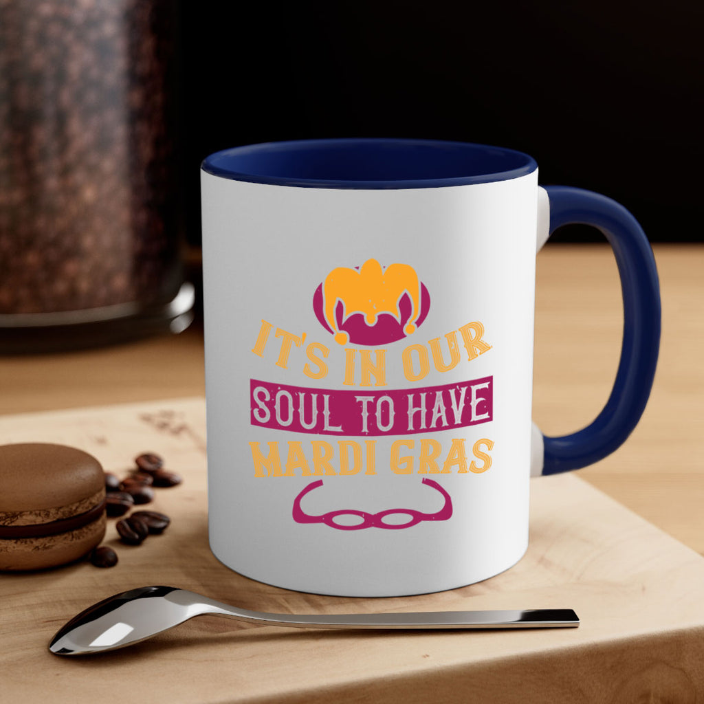 its in our soul to have mardi gras 65#- mardi gras-Mug / Coffee Cup