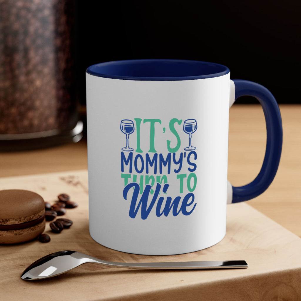 its mommys turn to wine 189#- wine-Mug / Coffee Cup