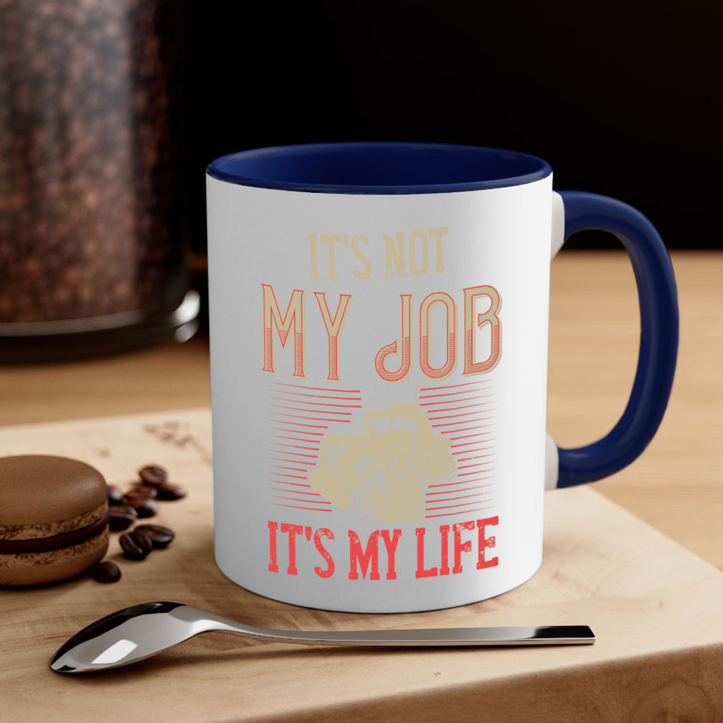 its not my job its my life Style 37#- truck driver-Mug / Coffee Cup