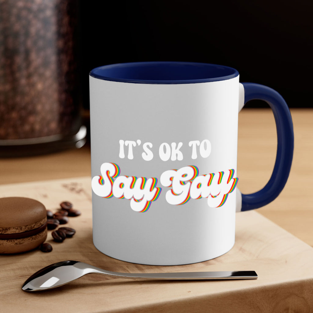 its okay to say gay lgbt 113#- lgbt-Mug / Coffee Cup