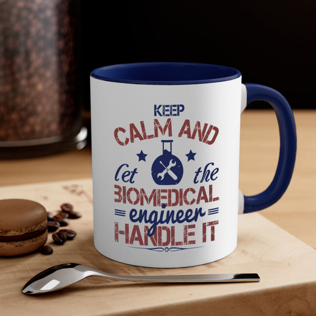 keep calm and left the biomedical engineer handle it Style 46#- engineer-Mug / Coffee Cup