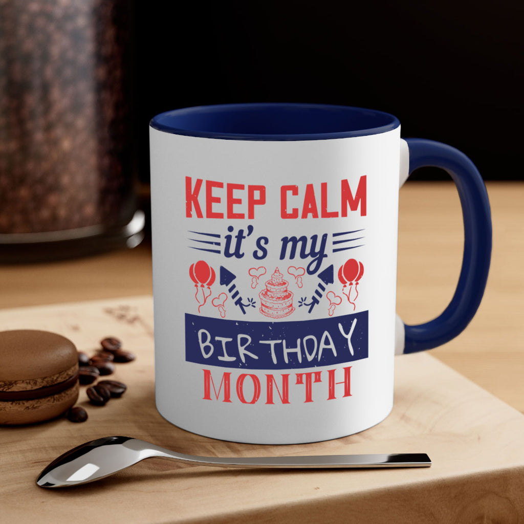 keep calm it’s my birthday month Style 73#- birthday-Mug / Coffee Cup