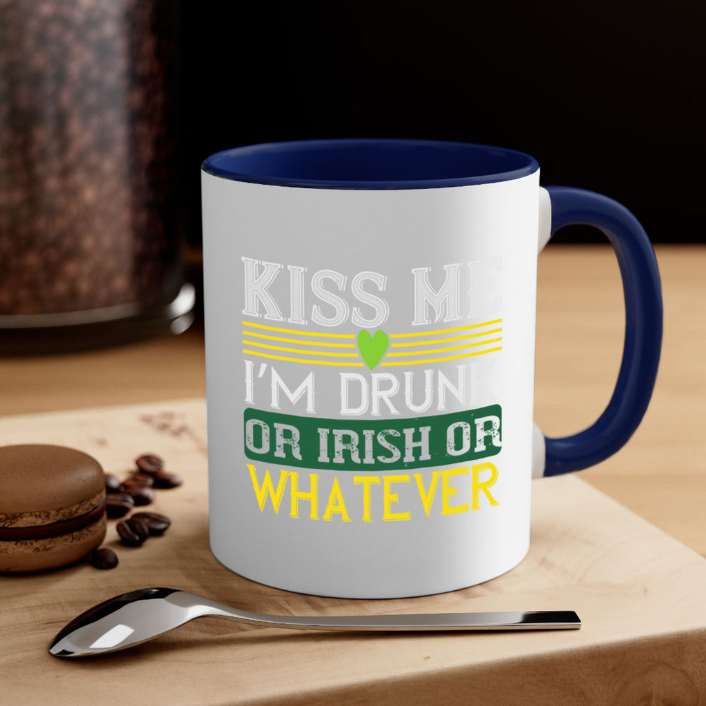 kiss me i’m drunk or irish or whatever Style 123#- St Patricks Day-Mug / Coffee Cup