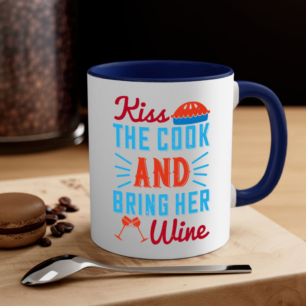 kiss the cook and bring her wine 129#- wine-Mug / Coffee Cup