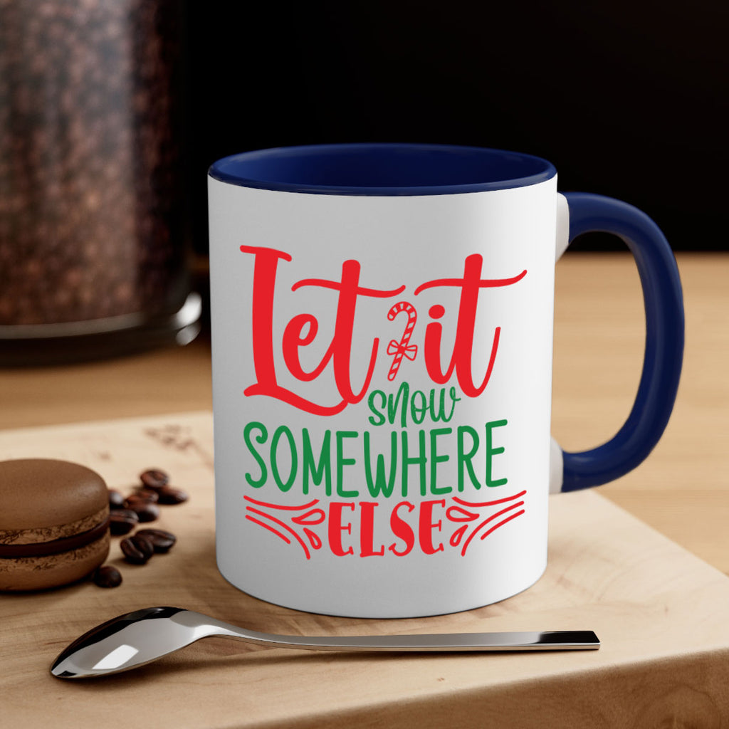 let it snow somewhere else style 433#- christmas-Mug / Coffee Cup