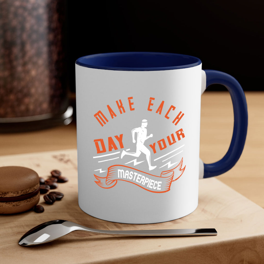 make each day your masterpiece 31#- running-Mug / Coffee Cup