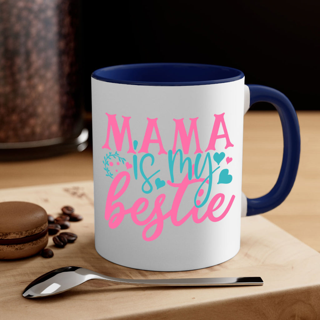 mama is my bestie 324#- mom-Mug / Coffee Cup