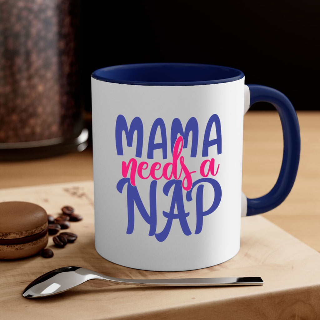 mama needs a nap 383#- mom-Mug / Coffee Cup