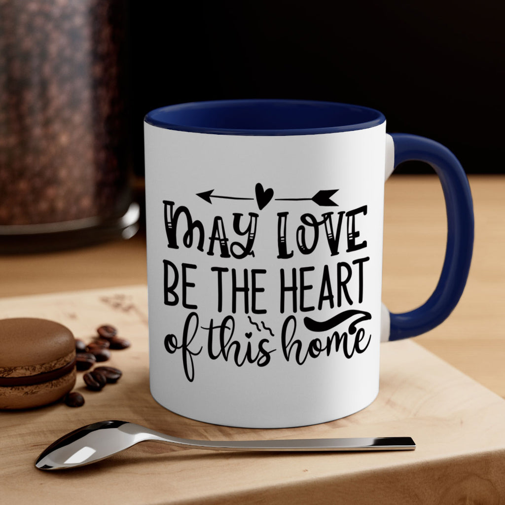 may love be the heart of this home 96#- home-Mug / Coffee Cup