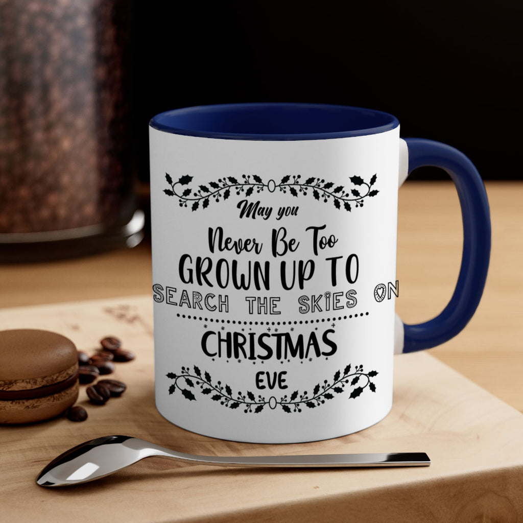 may you never be too grown up to search the skies on christmas eve style 460#- christmas-Mug / Coffee Cup