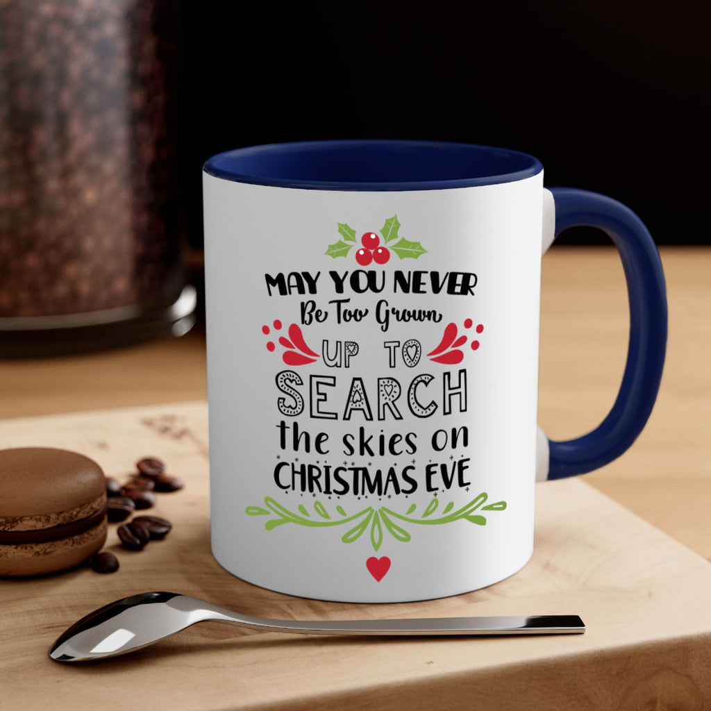 may you never be too grown up to search the skies on christmas eve style 461#- christmas-Mug / Coffee Cup