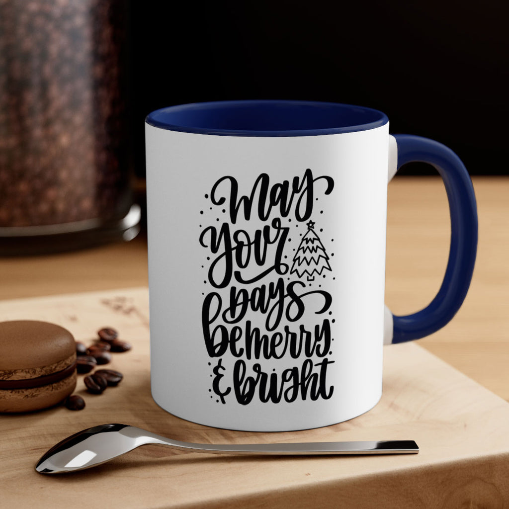 may your days be merry bright 99#- christmas-Mug / Coffee Cup