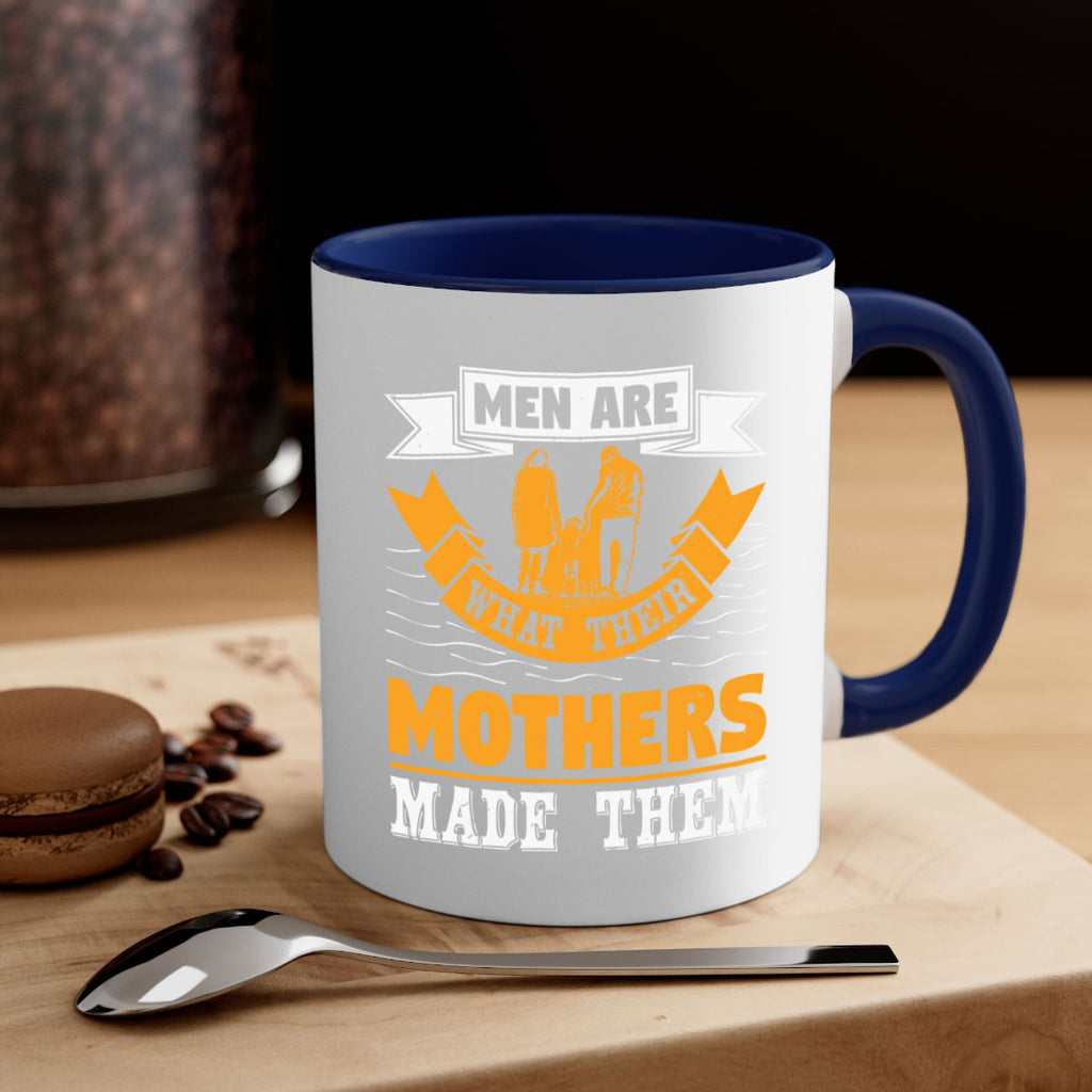 men are what their mothers made them 52#- mothers day-Mug / Coffee Cup