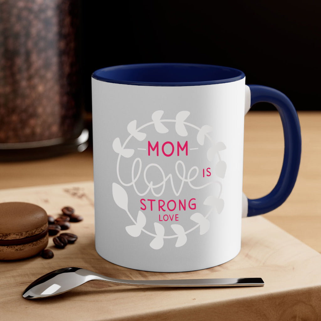 mom love is strong love 123#- mom-Mug / Coffee Cup