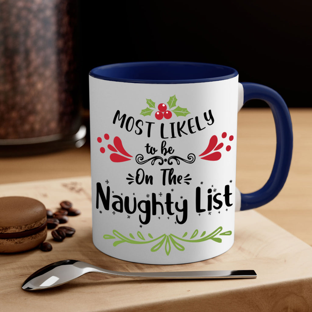 most likely to be on the naughty list style 518#- christmas-Mug / Coffee Cup