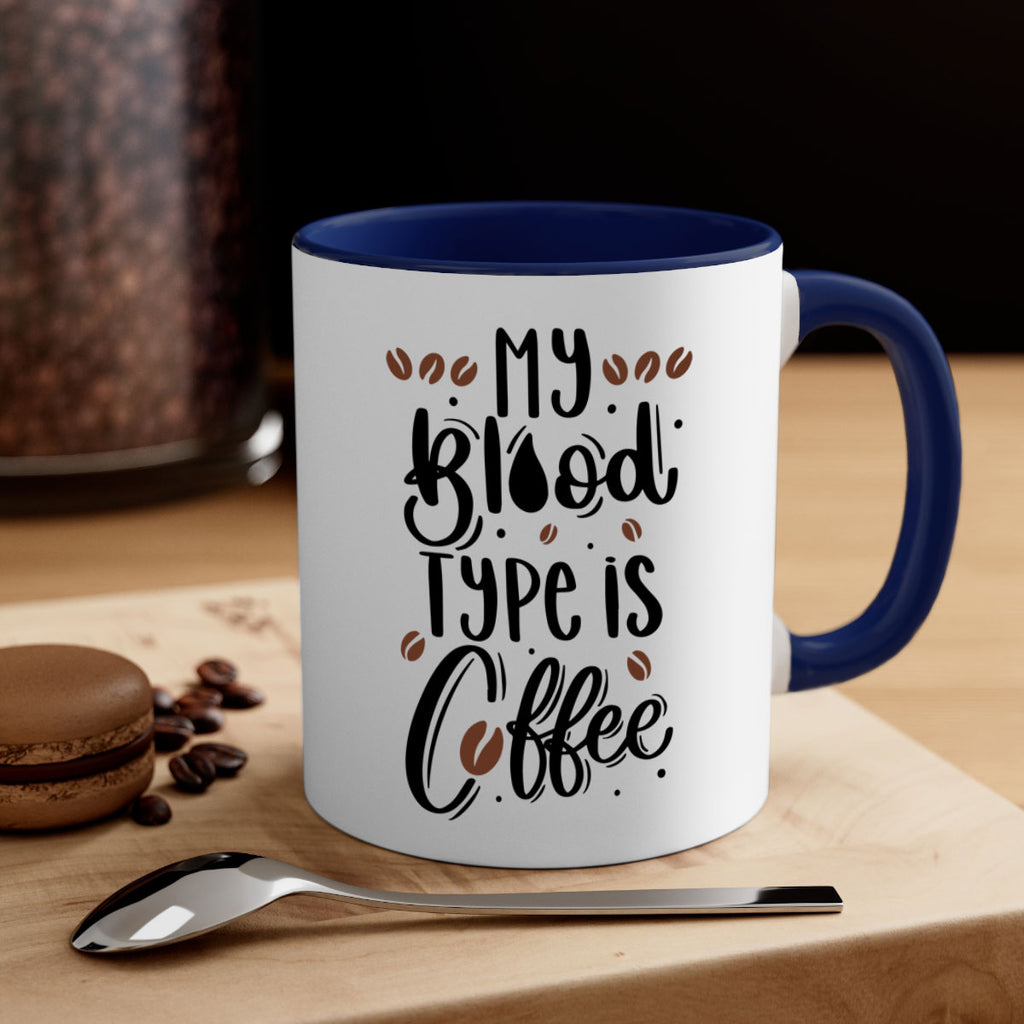my blood type is coffee 61#- coffee-Mug / Coffee Cup