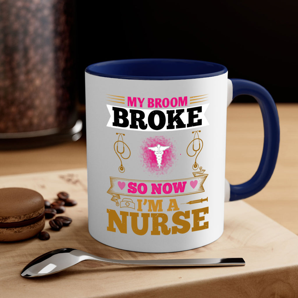 my broombroke so now Style 292#- nurse-Mug / Coffee Cup