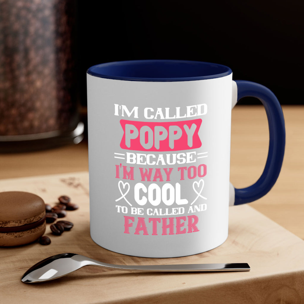 my called poppy because im way to 28#- grandpa-Mug / Coffee Cup